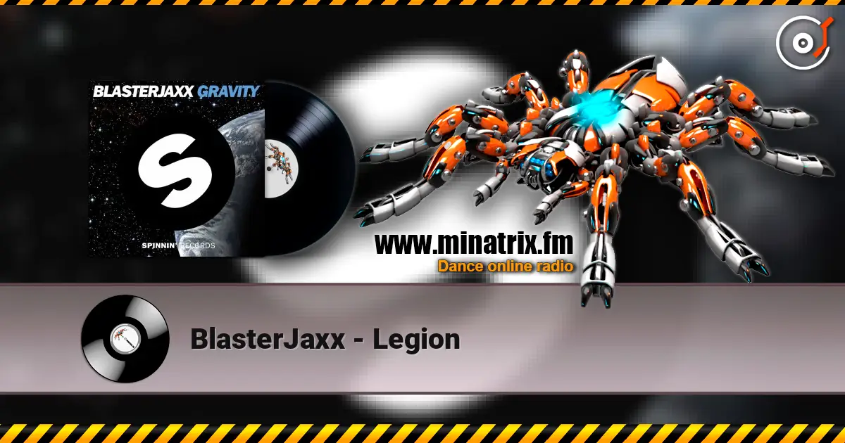 BlasterJaxx - Legion жоғары сапада онлайн тыңдау | Minatrix.FM