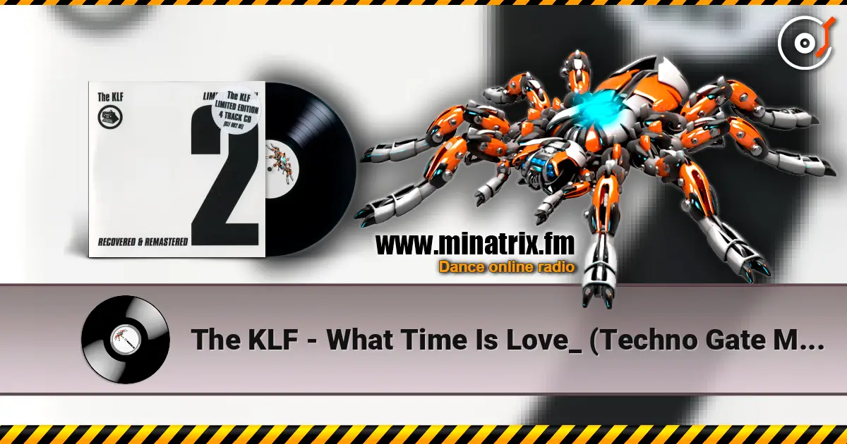The KLF - What Time Is Love_ (Techno Gate Mix) жоғары сапада онлайн тыңдау | Minatrix.FM