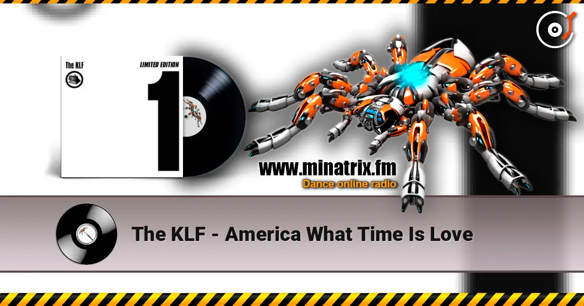 The KLF - America What Time Is Love жоғары сапада онлайн тыңдау | Minatrix.FM
