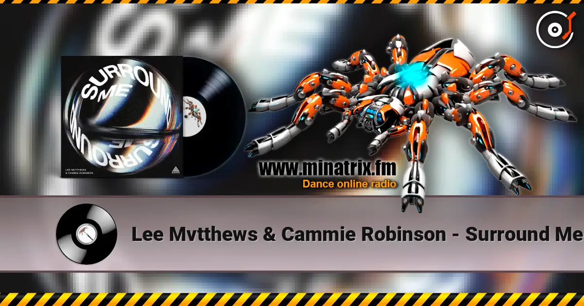 Lee Mvtthews & Cammie Robinson - Surround Me жоғары сапада онлайн тыңдау | Minatrix.FM