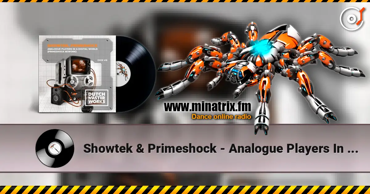 Showtek & Primeshock - Analogue Players In A Digital World (Primeshock Rework) жоғары сапада онлайн тыңдау | Minatrix.FM