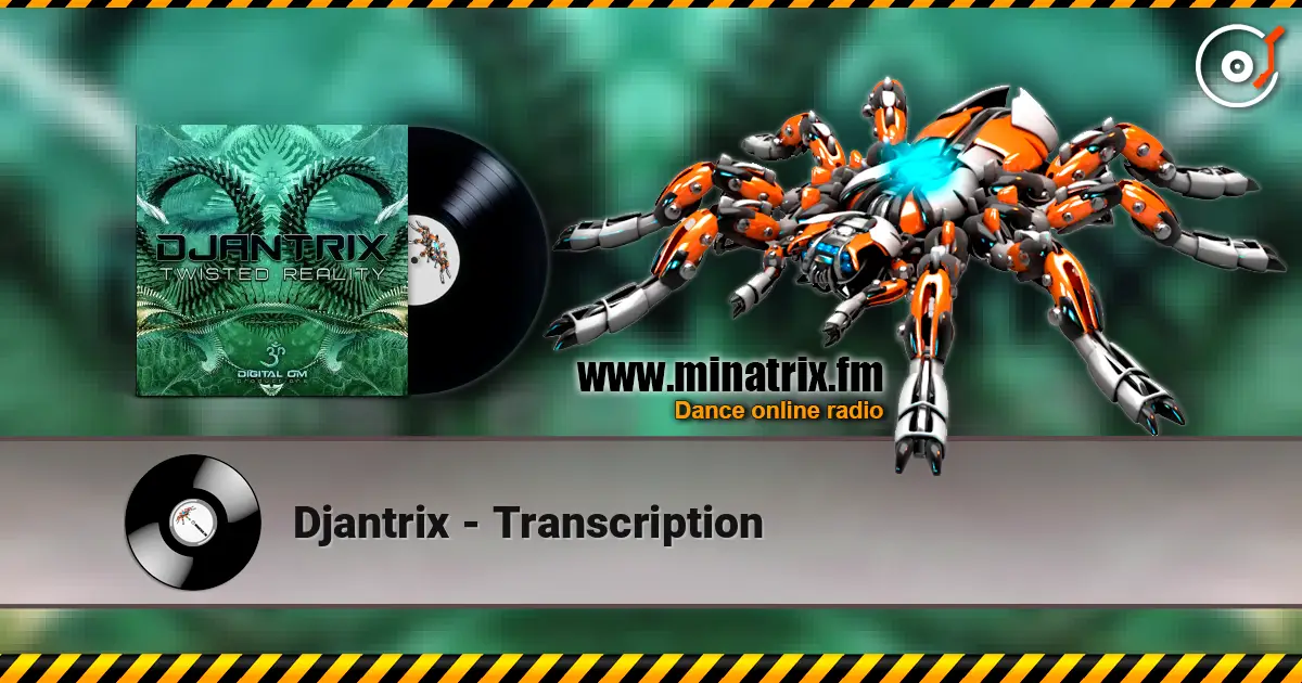 Djantrix - Transcription жоғары сапада онлайн тыңдау | Minatrix.FM