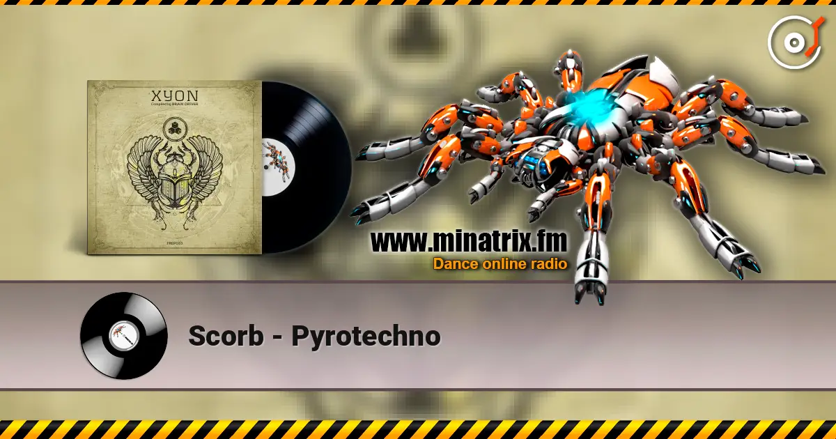 Scorb - Pyrotechno жоғары сапада онлайн тыңдау | Minatrix.FM