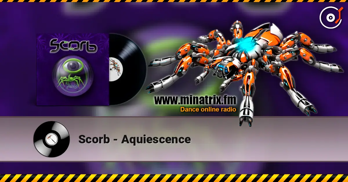 Scorb - Aquiescence жоғары сапада онлайн тыңдау | Minatrix.FM