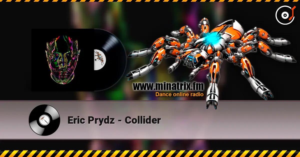Eric Prydz - Collider жоғары сапада онлайн тыңдау | Minatrix.FM