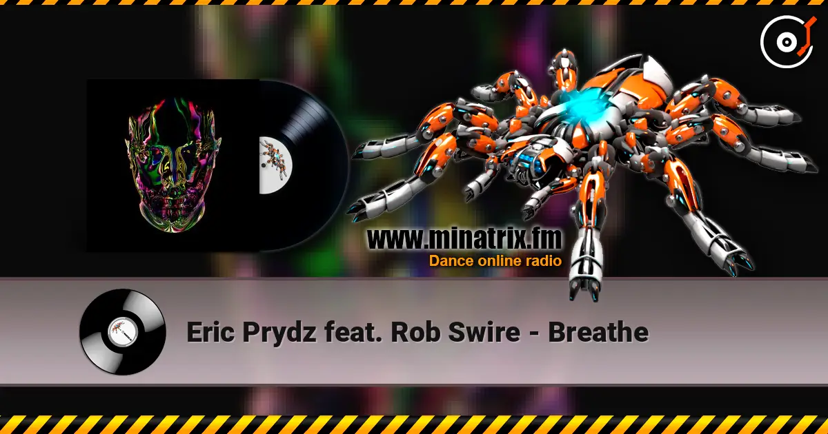 Eric Prydz feat. Rob Swire - Breathe жоғары сапада онлайн тыңдау | Minatrix.FM