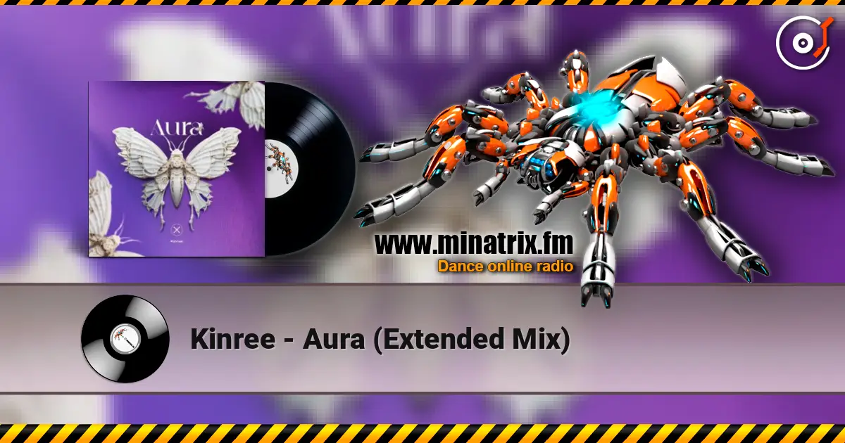 Kinree - Aura (Extended Mix) жоғары сапада онлайн тыңдау | Minatrix.FM