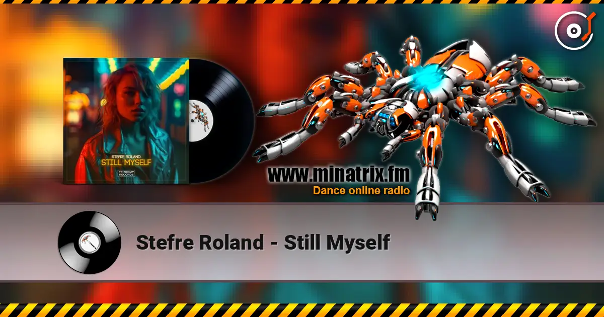 Stefre Roland - Still Myself жоғары сапада онлайн тыңдау | Minatrix.FM