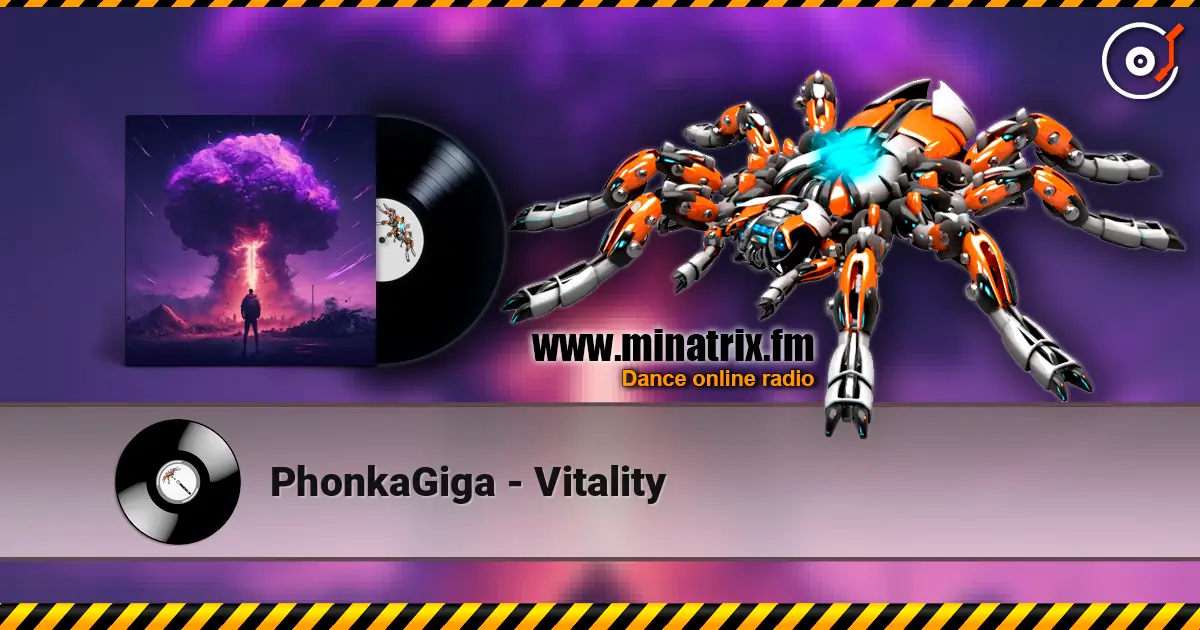 PhonkaGiga - Vitality жоғары сапада онлайн тыңдау | Minatrix.FM
