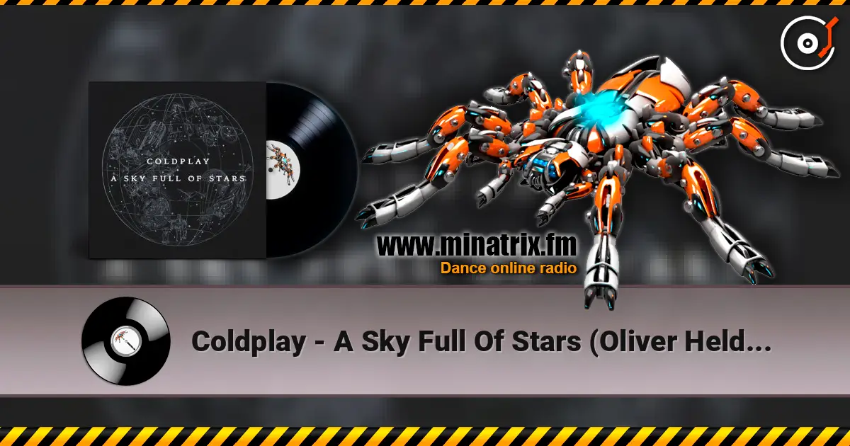 Coldplay - A Sky Full Of Stars (Oliver Heldens Remix) жоғары сапада онлайн тыңдау | Minatrix.FM