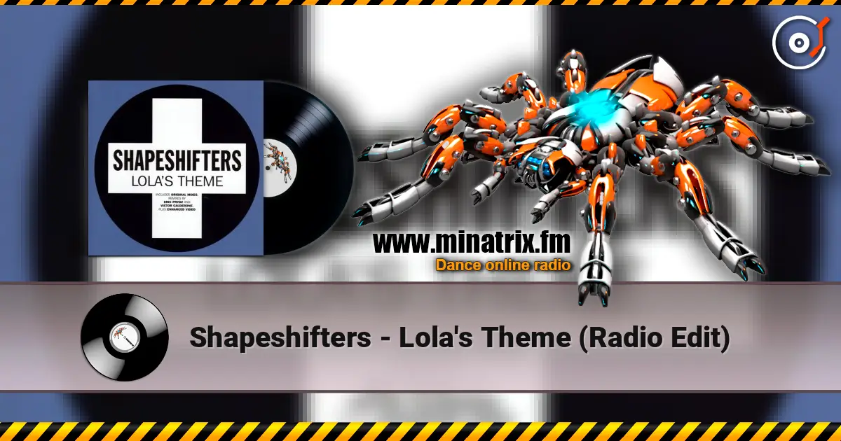 Shapeshifters - Lola's Theme (Radio Edit) жоғары сапада онлайн тыңдау | Minatrix.FM