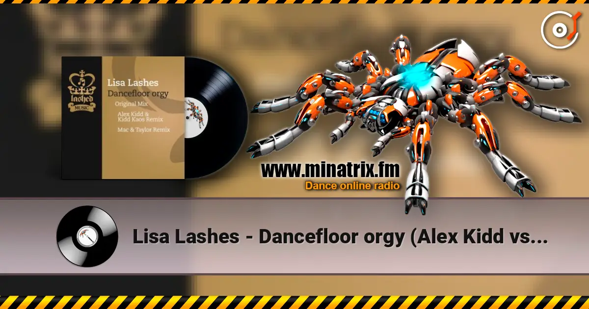 Lisa Lashes - Dancefloor orgy (Alex Kidd vs. Kidd Kaos remix) жоғары сапада онлайн тыңдау | Minatrix.FM