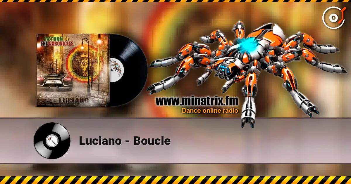 Luciano - Boucle жоғары сапада онлайн тыңдау | Minatrix.FM