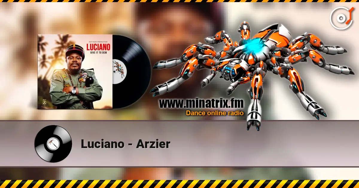 Luciano - Arzier жоғары сапада онлайн тыңдау | Minatrix.FM