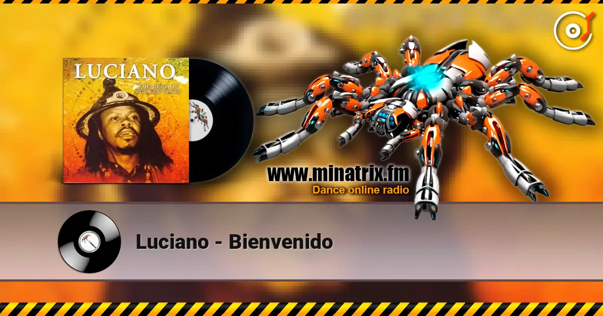 Luciano - Bienvenido жоғары сапада онлайн тыңдау | Minatrix.FM