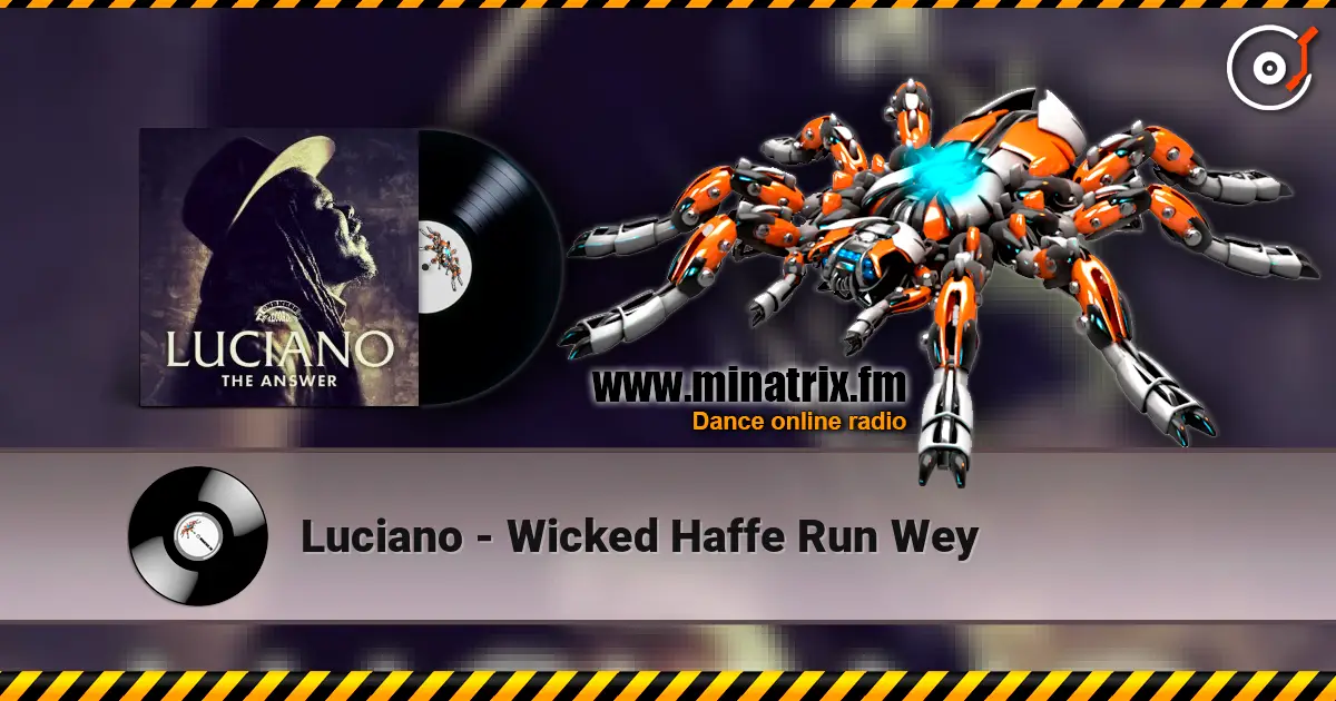 Luciano - Wicked Haffe Run Wey жоғары сапада онлайн тыңдау | Minatrix.FM