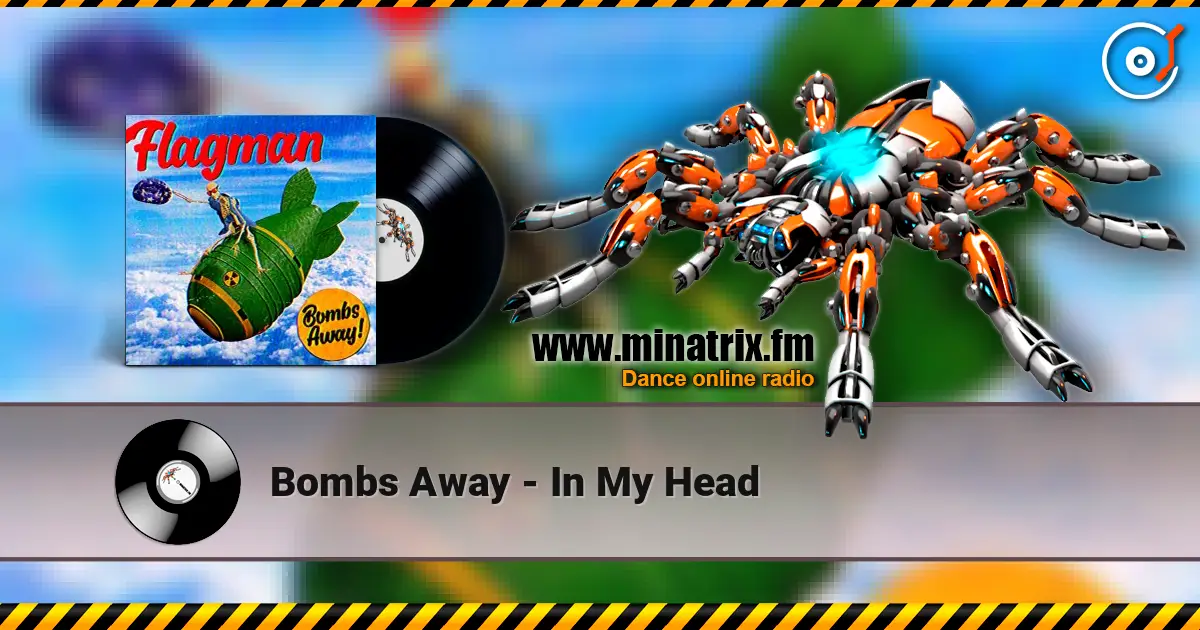 Bombs Away - In My Head жоғары сапада онлайн тыңдау | Minatrix.FM