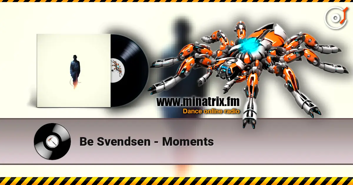 Be Svendsen - Moments жоғары сапада онлайн тыңдау | Minatrix.FM