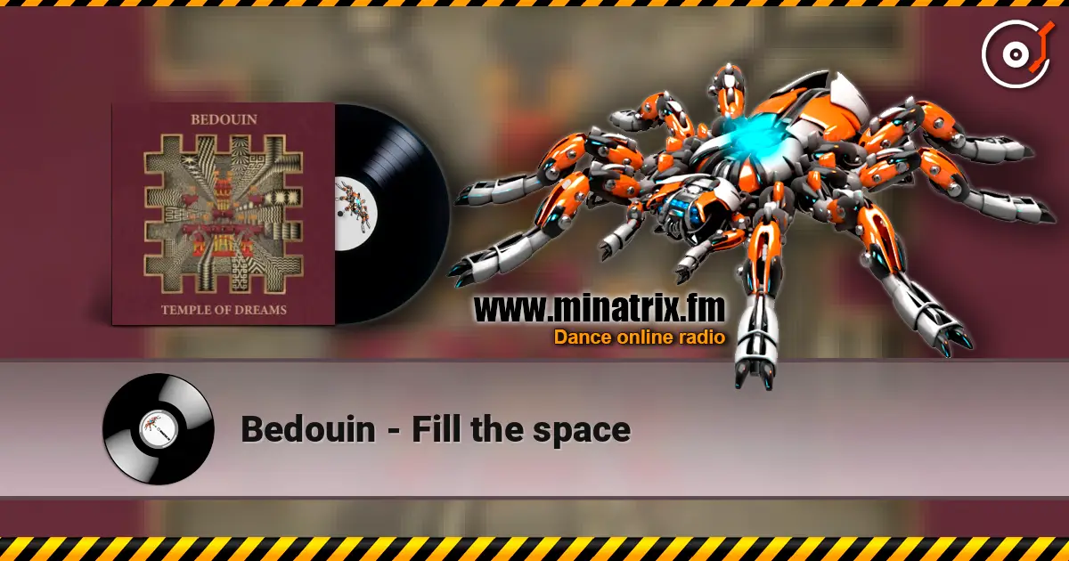 Bedouin - Fill the space жоғары сапада онлайн тыңдау | Minatrix.FM