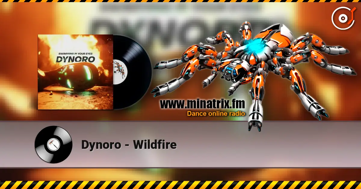 Dynoro - Wildfire жоғары сапада онлайн тыңдау | Minatrix.FM