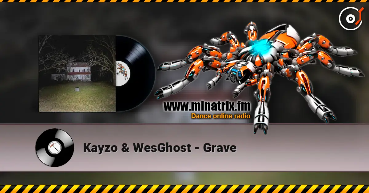 Kayzo & WesGhost - Grave жоғары сапада онлайн тыңдау | Minatrix.FM