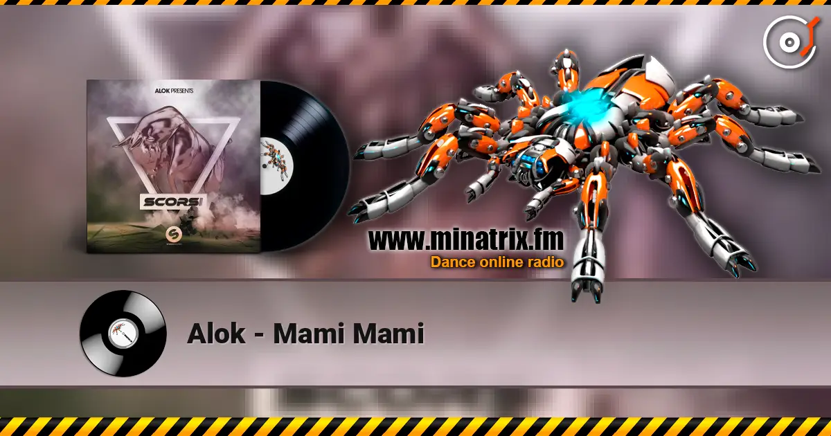 Alok - Mami Mami жоғары сапада онлайн тыңдау | Minatrix.FM