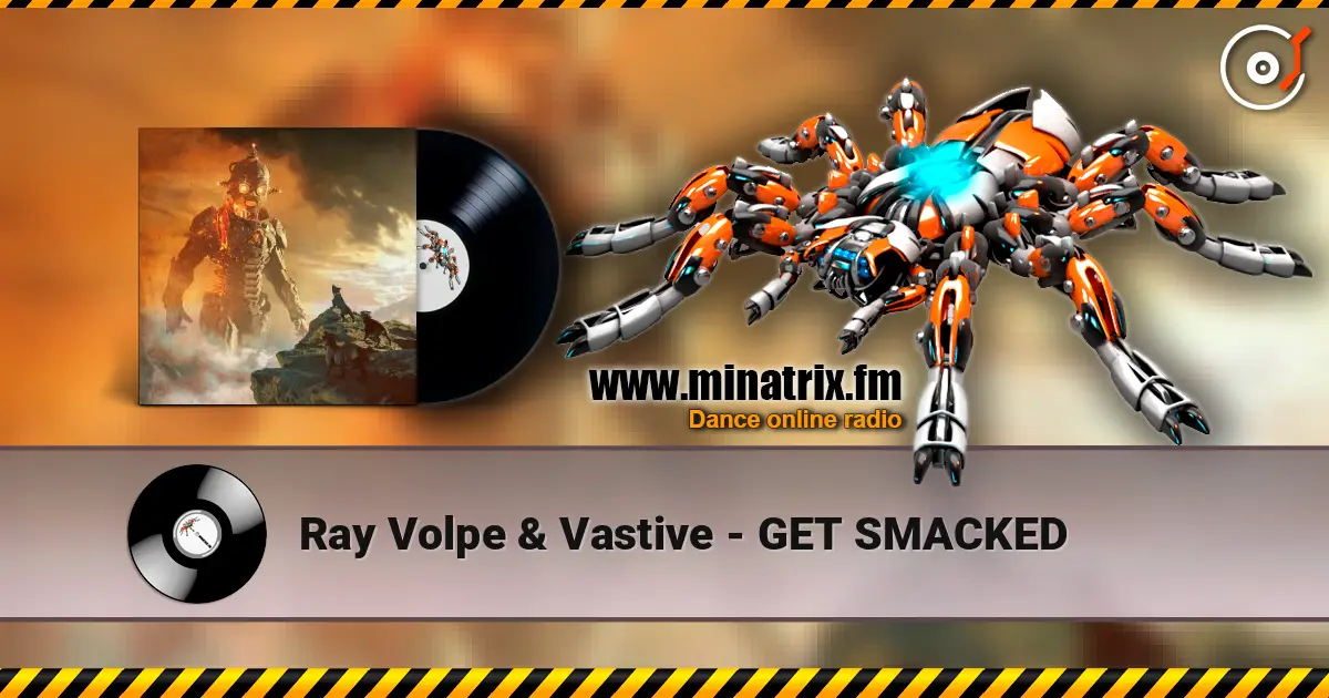 Ray Volpe & Vastive - GET SMACKED жоғары сапада онлайн тыңдау | Minatrix.FM