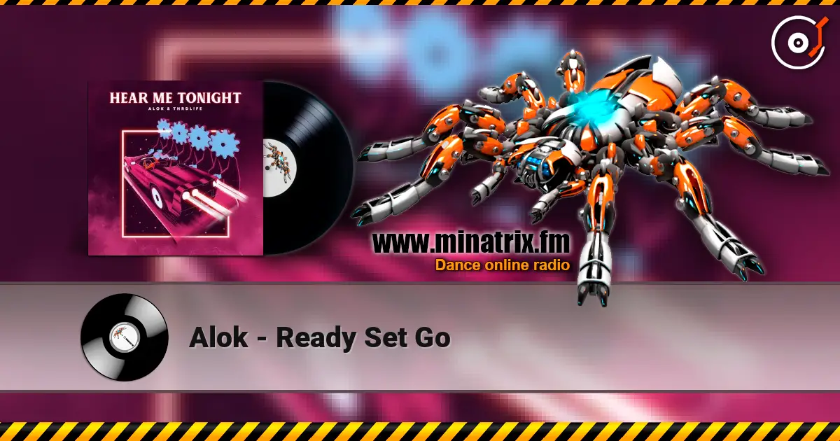 Alok - Ready Set Go жоғары сапада онлайн тыңдау | Minatrix.FM