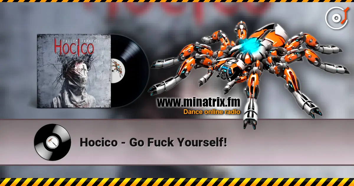 Hocico - Go Fuck Yourself! жоғары сапада онлайн тыңдау | Minatrix.FM