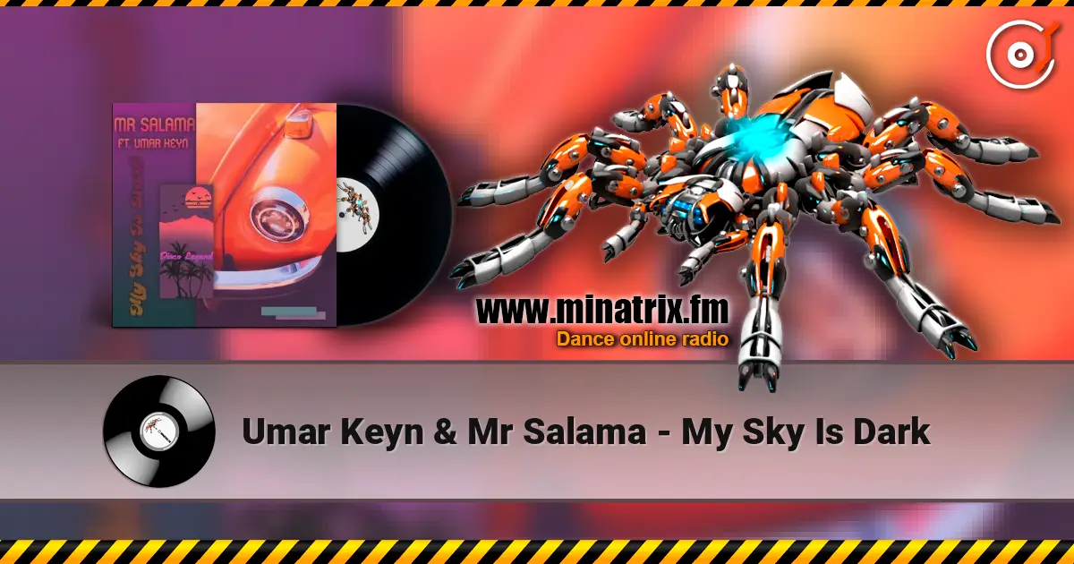 Umar Keyn & Mr Salama - My Sky Is Dark жоғары сапада онлайн тыңдау | Minatrix.FM