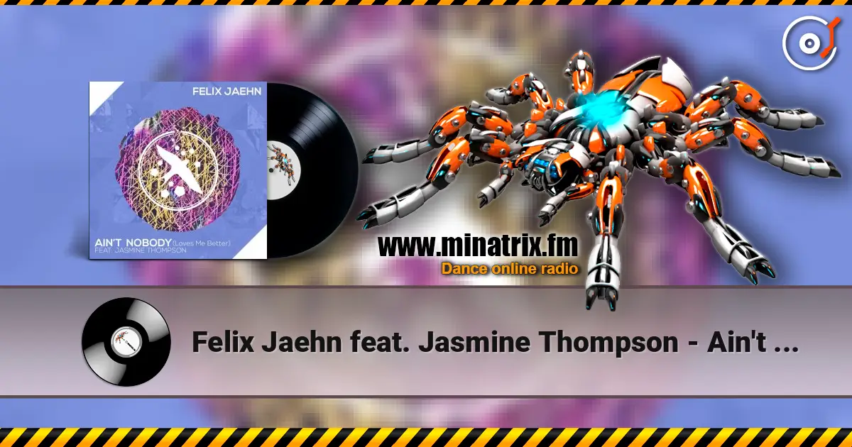 Felix Jaehn feat. Jasmine Thompson - Ain't Nobody (Loves Me Better) (Extended Mix) жоғары сапада онлайн тыңдау | Minatrix.FM