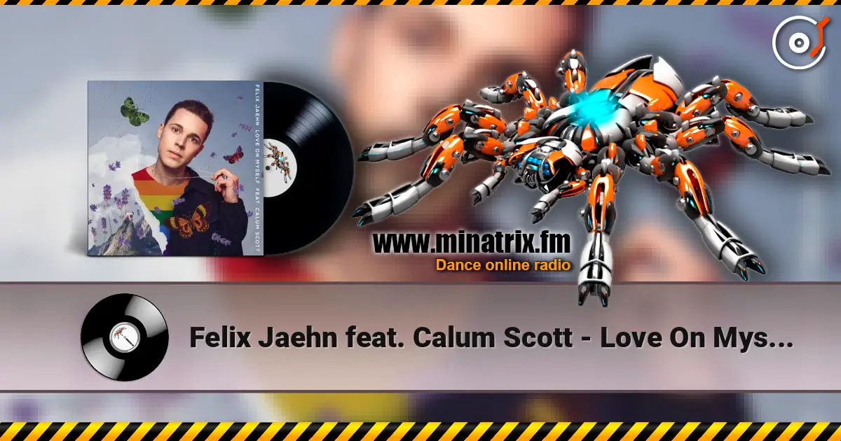 Felix Jaehn feat. Calum Scott - Love On Myself жоғары сапада онлайн тыңдау | Minatrix.FM
