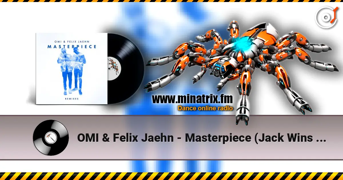 OMI & Felix Jaehn - Masterpiece (Jack Wins Remix) жоғары сапада онлайн тыңдау | Minatrix.FM