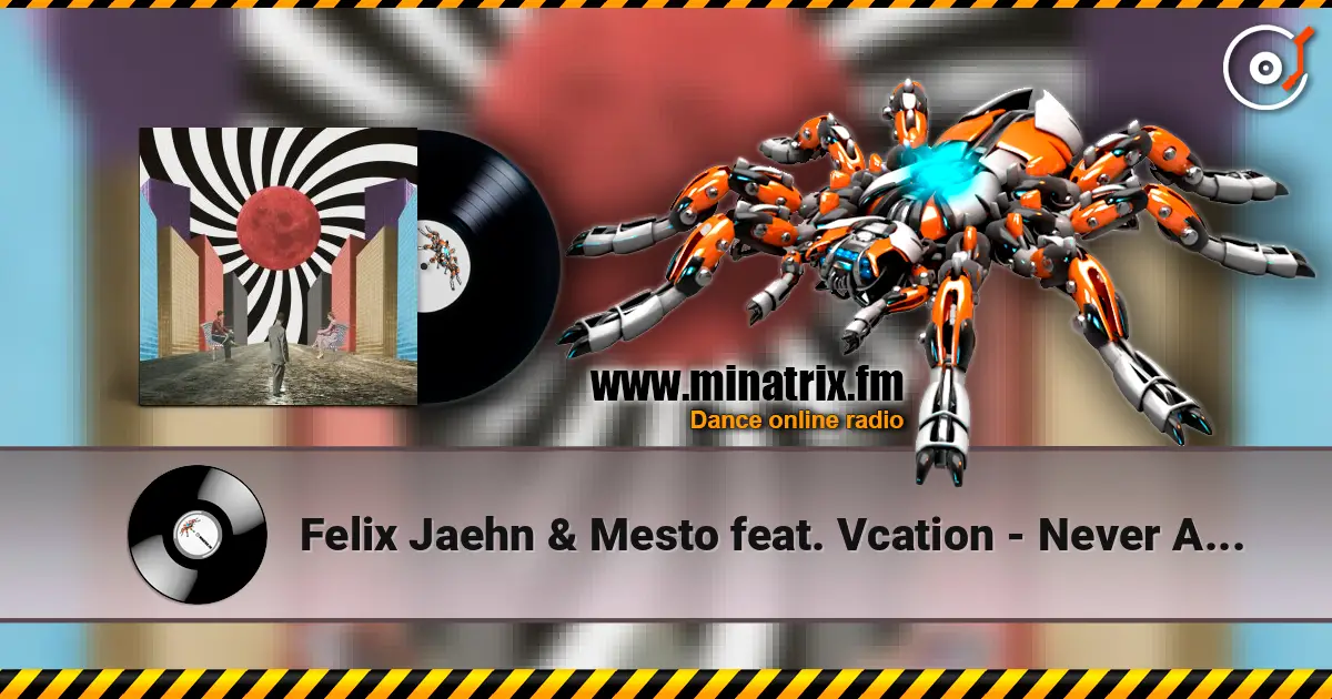 Felix Jaehn & Mesto feat. Vcation - Never Alone жоғары сапада онлайн тыңдау | Minatrix.FM