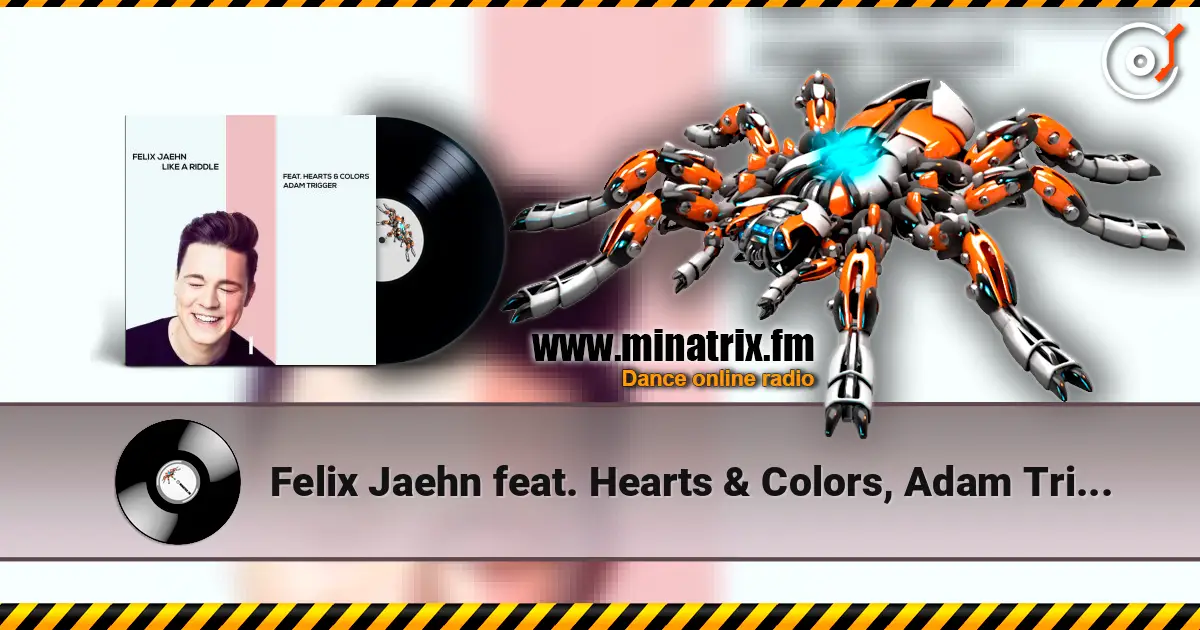 Felix Jaehn feat. Hearts & Colors, Adam Trigger - Like A Riddle жоғары сапада онлайн тыңдау | Minatrix.FM