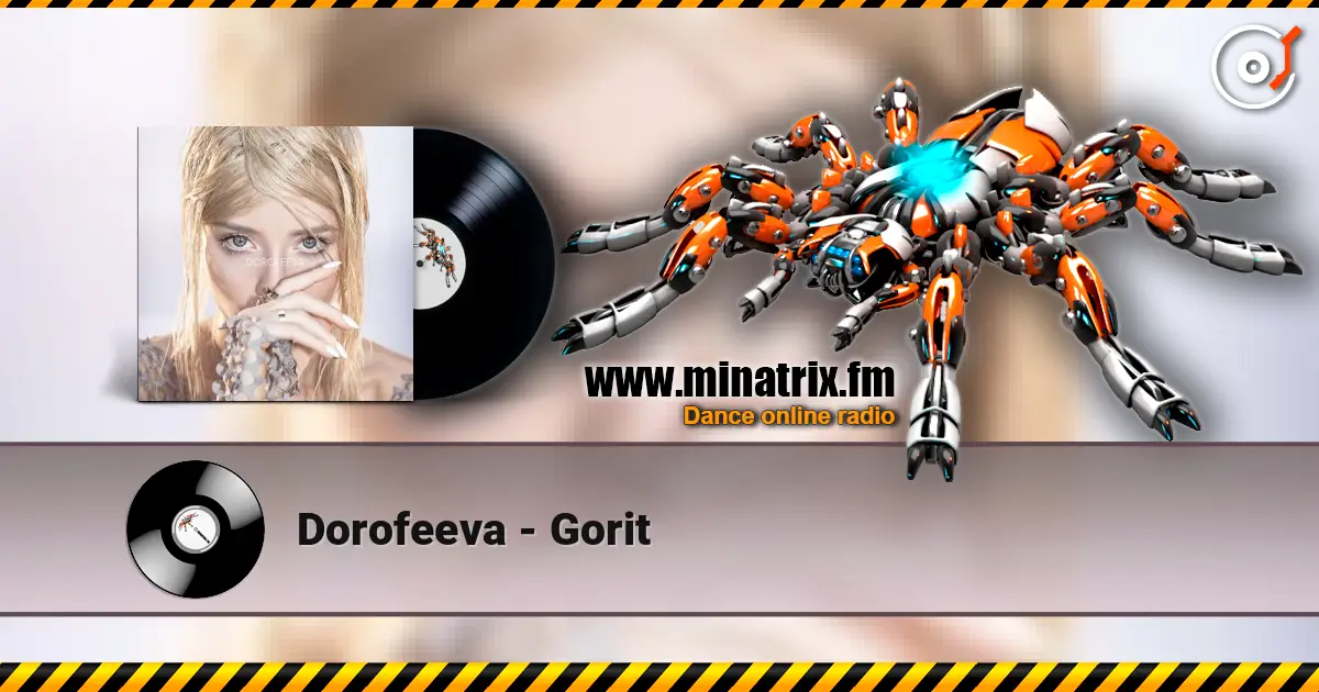 Dorofeeva - Gorit жоғары сапада онлайн тыңдау | Minatrix.FM