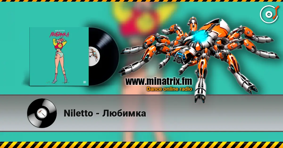 Niletto - Любимка жоғары сапада онлайн тыңдау | Minatrix.FM