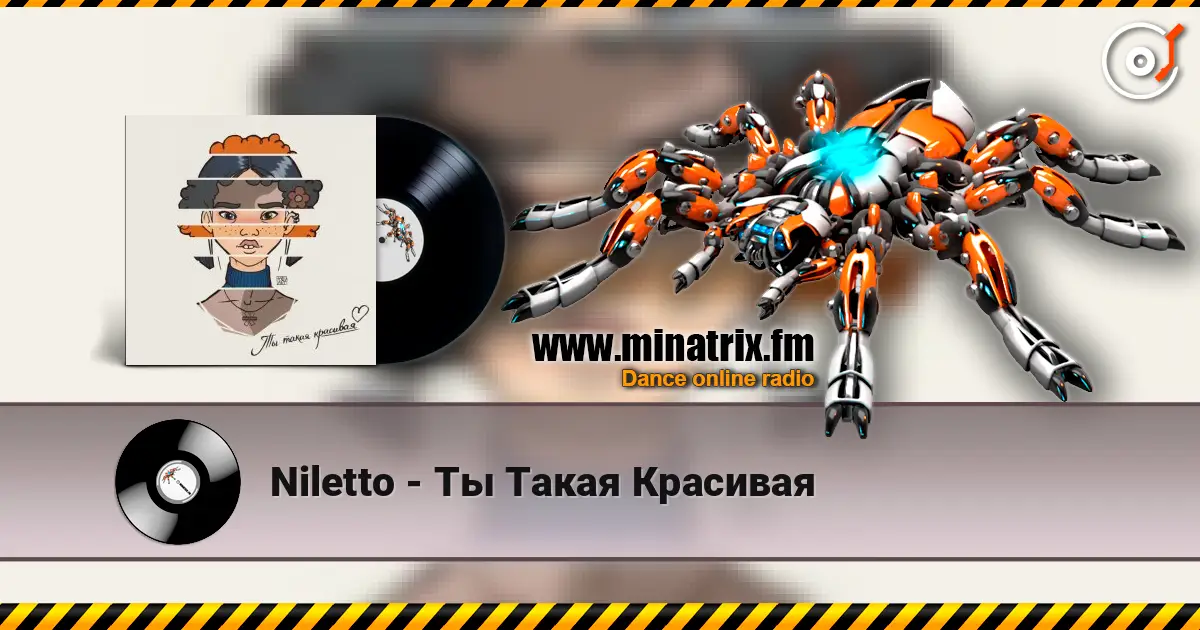 Niletto - Ты Такая Красивая жоғары сапада онлайн тыңдау | Minatrix.FM