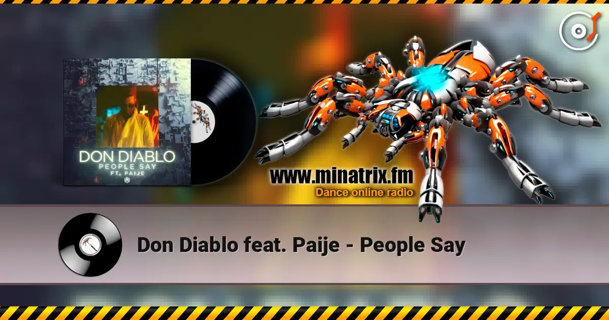 Don Diablo feat. Paije - People Say жоғары сапада онлайн тыңдау | Minatrix.FM