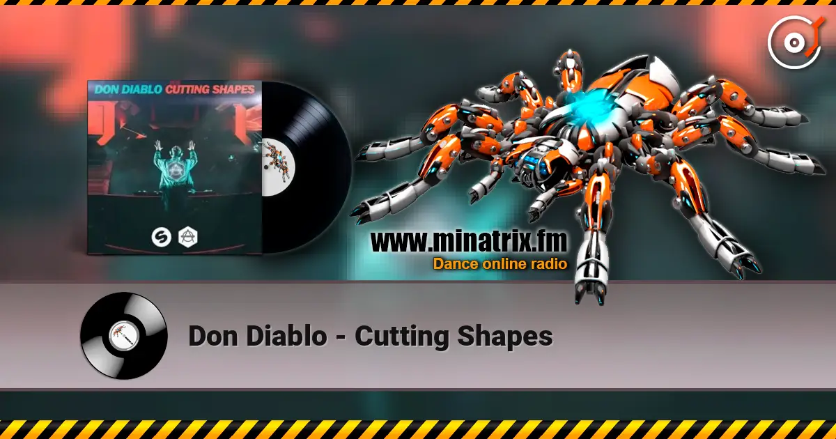 Don Diablo - Cutting Shapes жоғары сапада онлайн тыңдау | Minatrix.FM