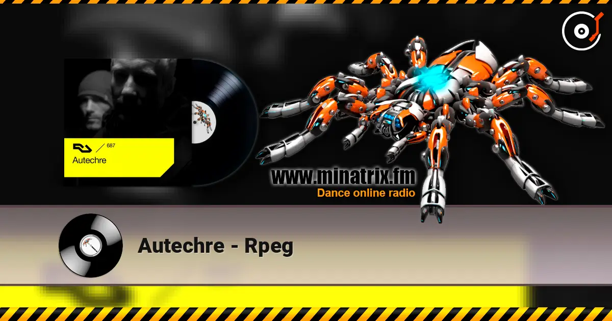 Autechre - Rpeg жоғары сапада онлайн тыңдау | Minatrix.FM