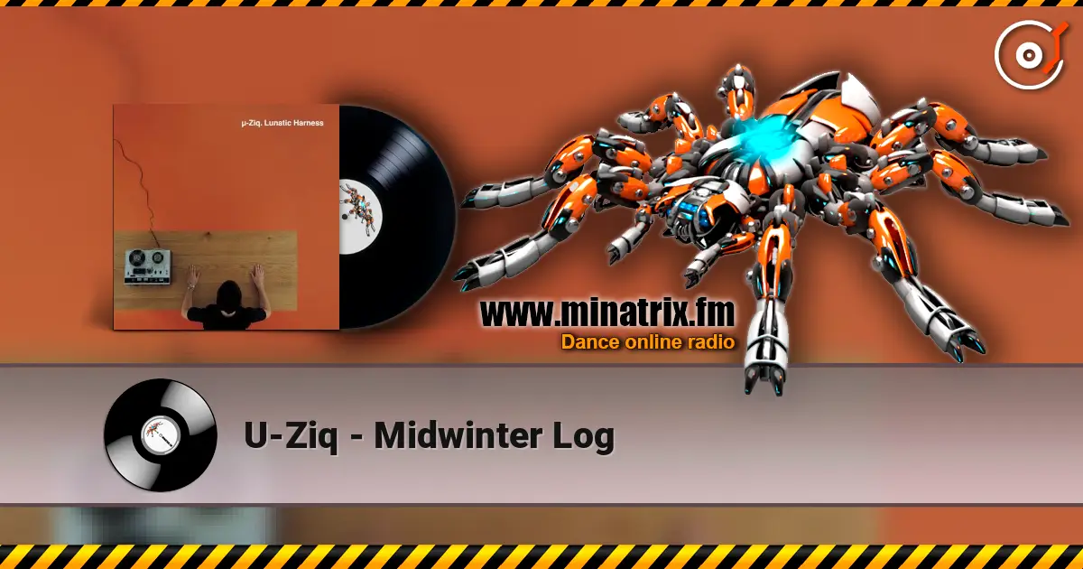 U-Ziq - Midwinter Log жоғары сапада онлайн тыңдау | Minatrix.FM