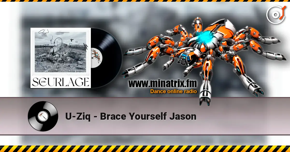 U-Ziq - Brace Yourself Jason 高品质在线收听 | Minatrix.FM
