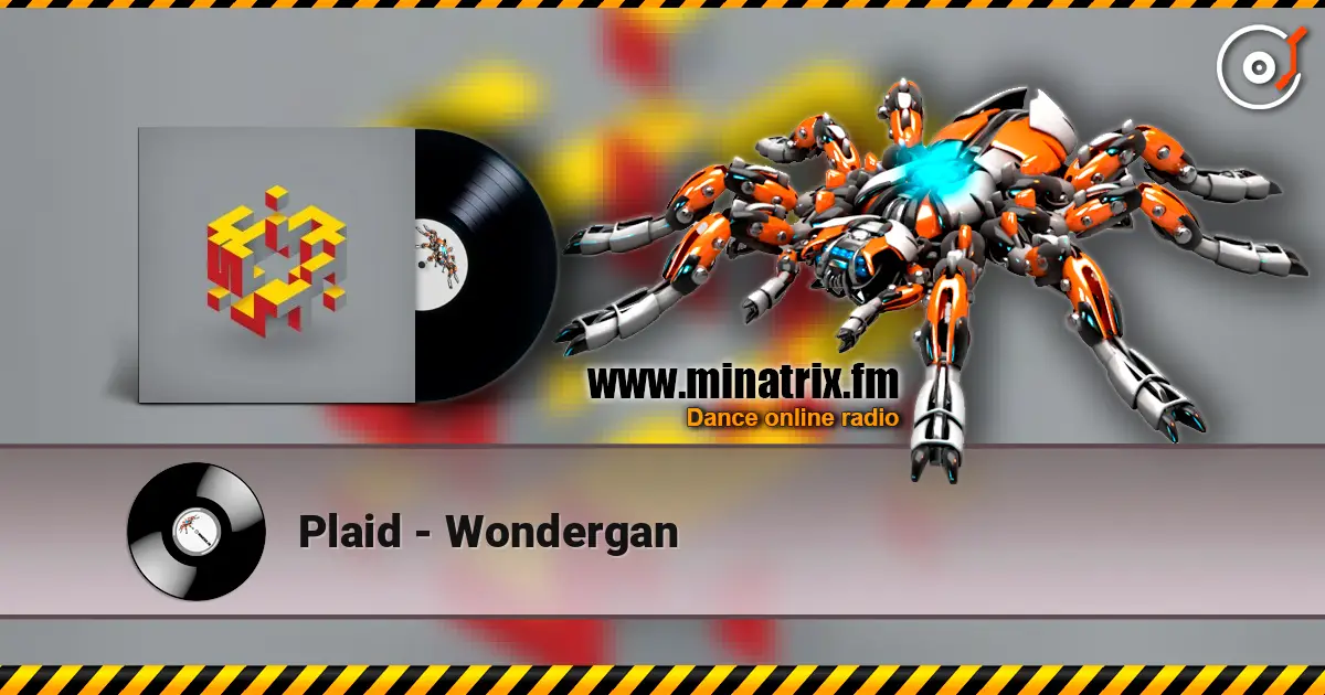 Plaid - Wondergan жоғары сапада онлайн тыңдау | Minatrix.FM