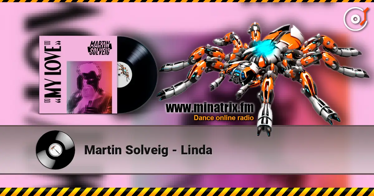 Martin Solveig - Linda жоғары сапада онлайн тыңдау | Minatrix.FM