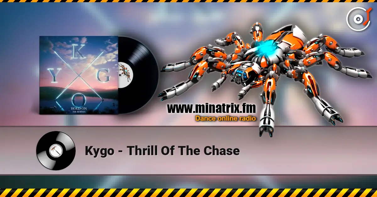 Kygo - Thrill Of The Chase жоғары сапада онлайн тыңдау | Minatrix.FM