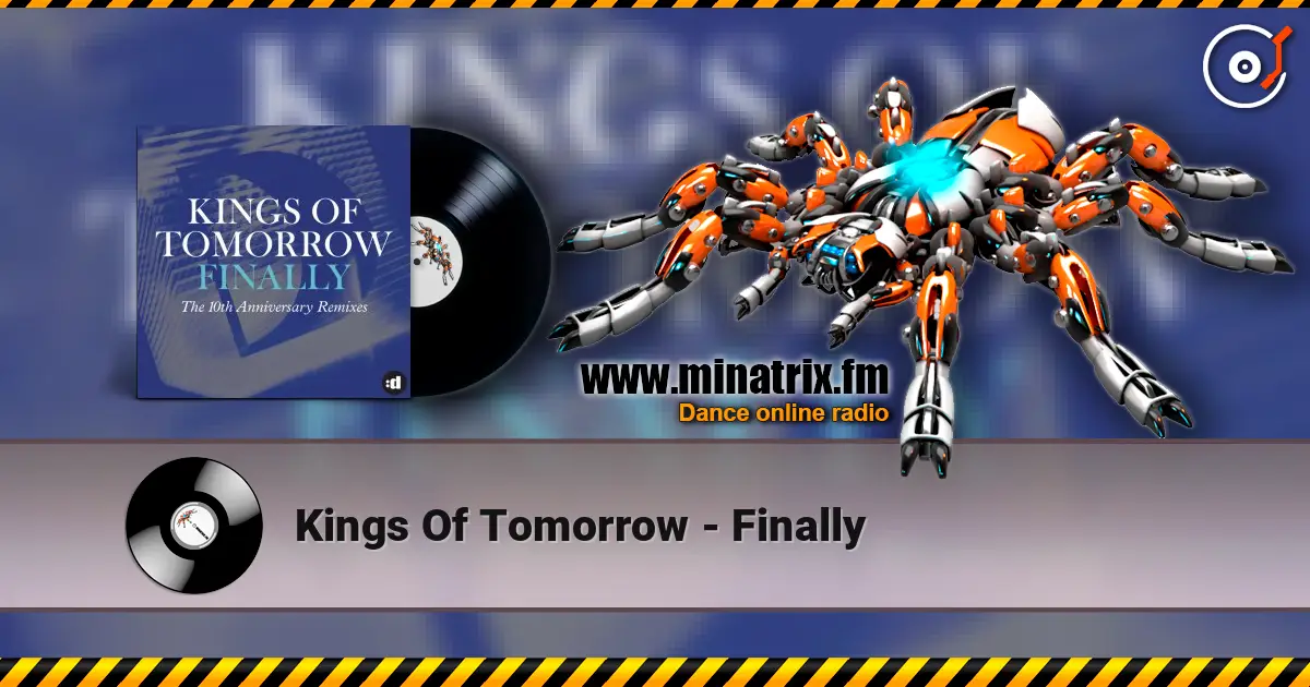 Kings Of Tomorrow - Finally жоғары сапада онлайн тыңдау | Minatrix.FM