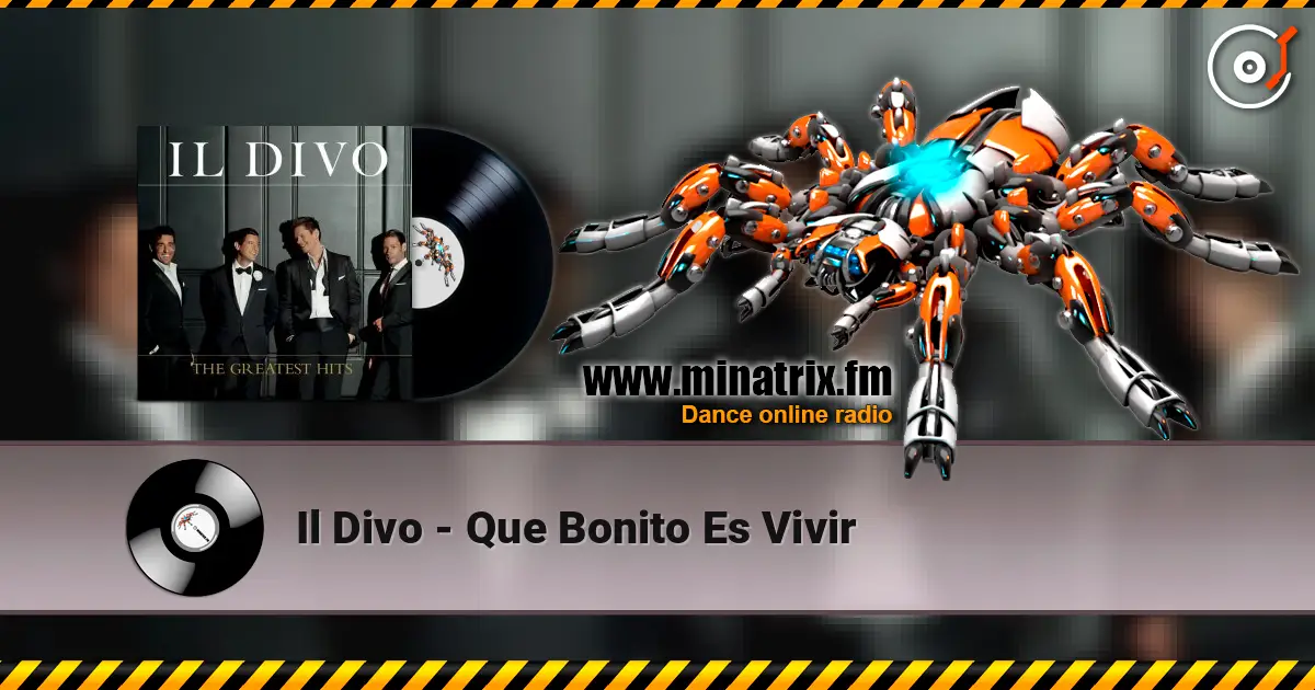 Il Divo - Que Bonito Es Vivir жоғары сапада онлайн тыңдау | Minatrix.FM