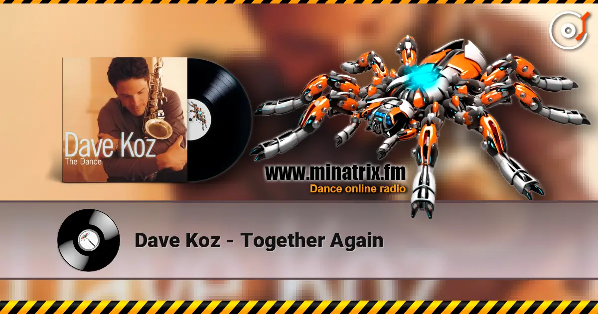 Dave Koz - Together Again жоғары сапада онлайн тыңдау | Minatrix.FM