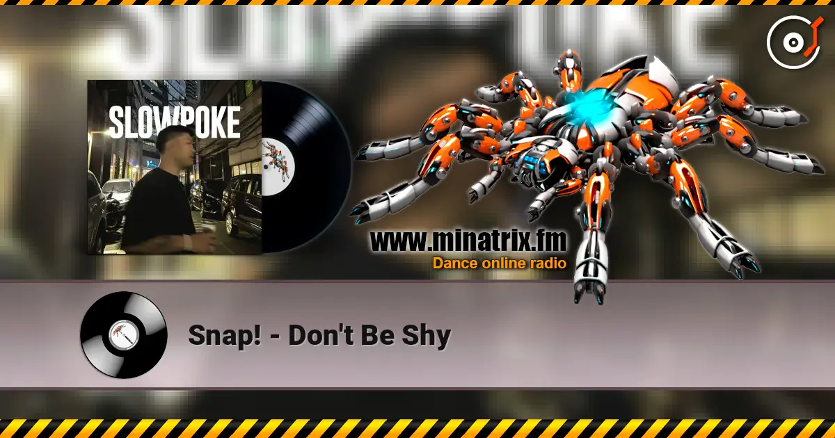 Snap! - Don't Be Shy жоғары сапада онлайн тыңдау | Minatrix.FM